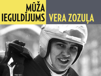 VERA ZOZUĻA – MŪŽA IEGULDĪJUMS!